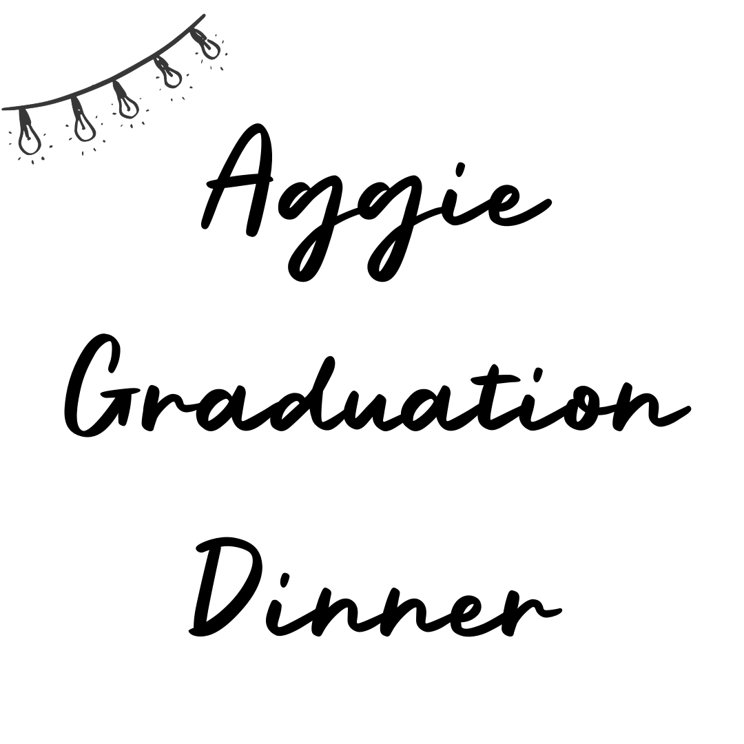 Aggie Graduation Dinner